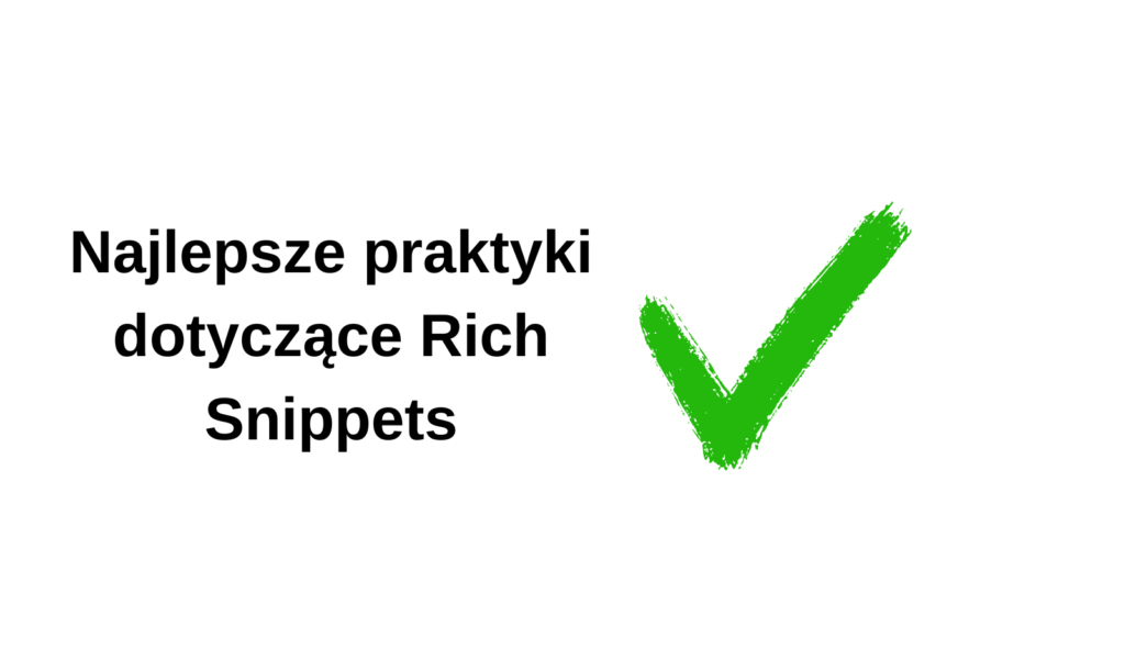 Rich Snippets - Jak wykorzystać je w SEO? 7 Najlepsze praktyki dotyczące Rich Snippets
